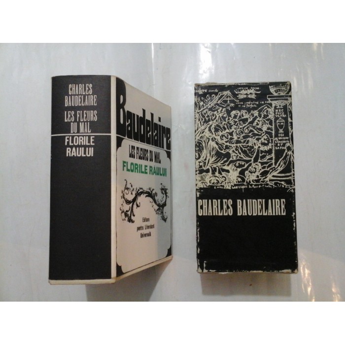 Les fleurs du mal /Florile raului -Charles Baudelaire -(editie de lux) Les fleurs du mal /Florile raului -Charles Baudelaire -(editie de lux)